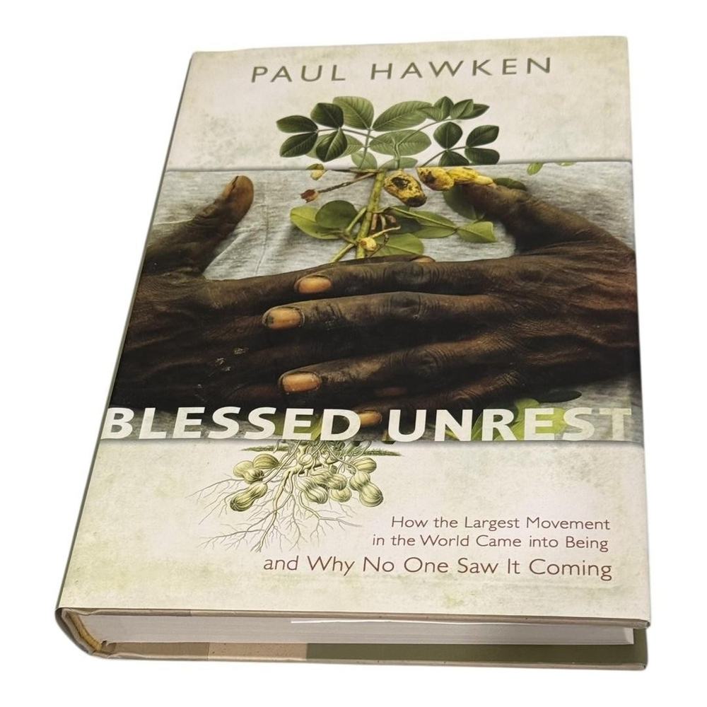 Blessed Unrest Paul Hawken Hardcover How The Largest Movement Came Into Being